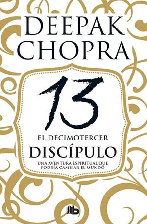 DECIMOTERCER DISCÍPULO, EL  | 9788490704493 | CHOPRA, DEEPAK | Llibreria La Gralla | Librería online de Granollers