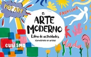 ARTE MODERNO  LIBRO DE ACTIVIDADES, EL | 9788416712694 | LE QUERE, ASHLEY | Llibreria La Gralla | Librería online de Granollers