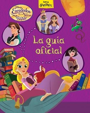 ENREDADOS. LA SERIE. LA GUÍA OFICIAL | 9788416917433 | DISNEY | Llibreria La Gralla | Librería online de Granollers