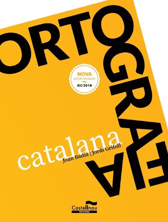 ORTOGRAFIA CATALANA | 9788498047332 | BADIA PUJOL, JOAN/GRIFOLL ÀVILA, JORDI | Llibreria La Gralla | Llibreria online de Granollers