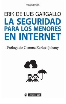 SEGURIDAD PARA LOS MENORES EN INTERNET, LA | 9788491169611 | DE LUIS GARGALLO, ERIK | Llibreria La Gralla | Llibreria online de Granollers