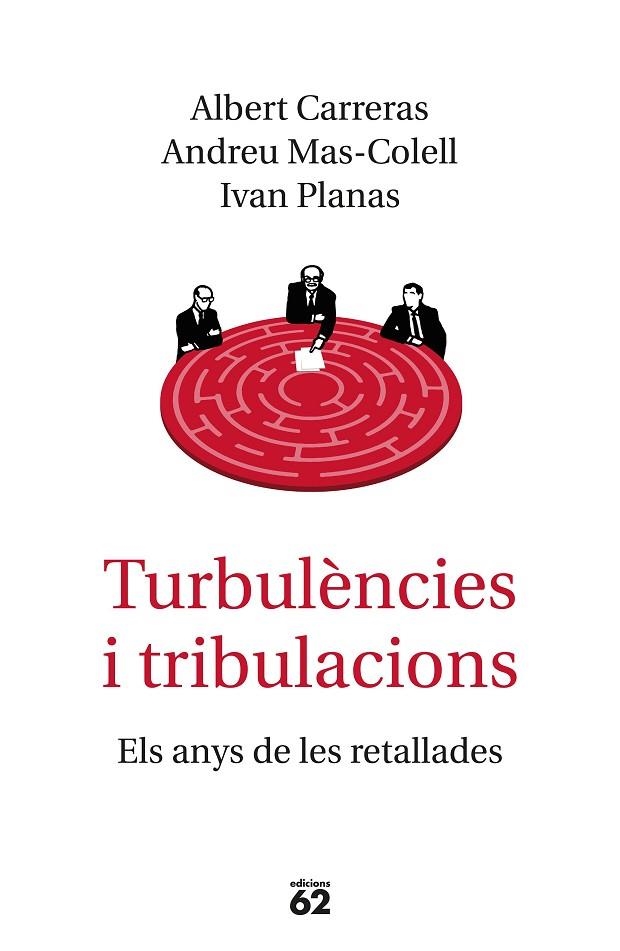 TURBULÈNCIES I TRIBULACIONS | 9788429776577 | MAS-COLELL, ANDREU/CARRERAS, ALBERT/PLANAS, IVAN | Llibreria La Gralla | Llibreria online de Granollers