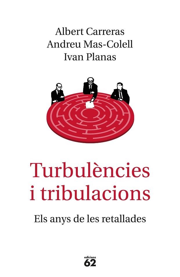 TURBULÈNCIES I TRIBULACIONS | 9788429776577 | MAS-COLELL, ANDREU/CARRERAS, ALBERT/PLANAS, IVAN | Llibreria La Gralla | Librería online de Granollers