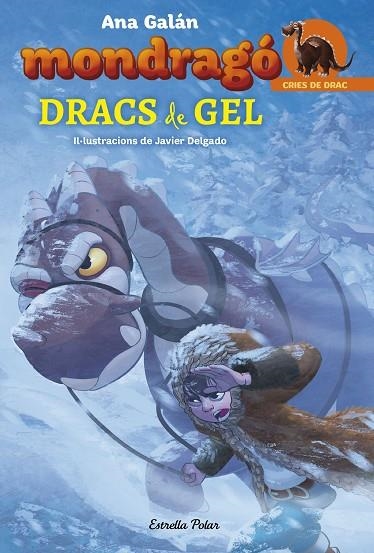 MONDRAGÓ 5. DRACS DE GEL | 9788491375067 | GALAN, ANA | Llibreria La Gralla | Librería online de Granollers