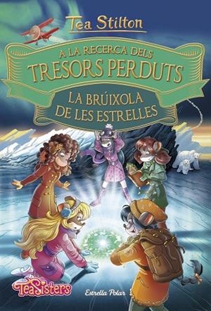 A LA RECERCA DELS TRESORS PERDUTS. LA BRÚIXOLA DE LES ESTRELLES | 9788491375074 | STILTON, TEA | Llibreria La Gralla | Librería online de Granollers