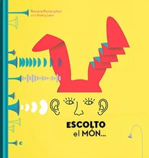 ESCOLTO EL MÓN... | 9788417374020 | ROMANYSHSHYN, ROMANA | Llibreria La Gralla | Librería online de Granollers