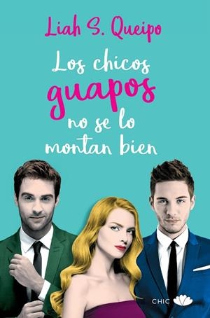 CHICOS GUAPOS NO SE LO MONTAN BIEN, LOS | 9788416223985 | QUEIPO, LIAH S.  | Llibreria La Gralla | Librería online de Granollers