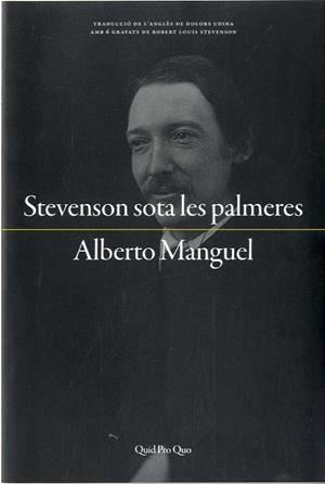 STEVENSON SOTA LES PALMERES | 9788417410001 | MANGUEL, ALBERTO | Llibreria La Gralla | Librería online de Granollers