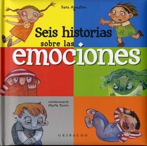 SEIS HISTORIAS DE LAS EMOCIONES | 9788417127121 | AGOSTINI, SARA | Llibreria La Gralla | Llibreria online de Granollers