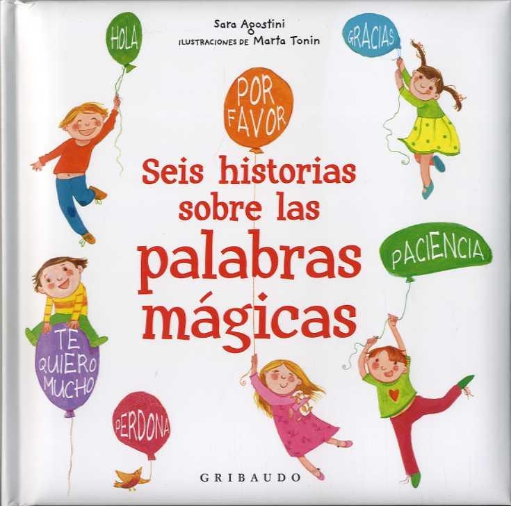 SEIS HISTORIAS DE LAS PALABRAS MÀGICAS | 9788417127114 | AGOSTINI, SARA | Llibreria La Gralla | Librería online de Granollers