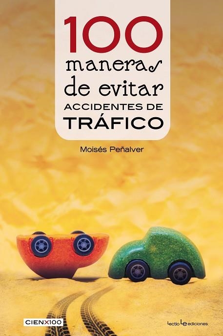 100 MANERAS DE EVITAR ACCIDENTES DE TRÁFICO | 9788416918324 | PEÑALVER, MOISÉS | Llibreria La Gralla | Librería online de Granollers