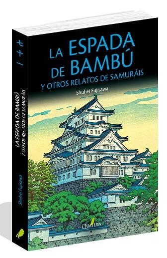 ESPADA DE BAMBU Y OTROS RELATOS DE SAMURÁIS, LA  | 9788494716959 | FUJISAWA, SHUHEI | Llibreria La Gralla | Llibreria online de Granollers