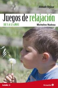 JUEGOS DE RELAJACIÓN. DE 5 A12 AÑOS (BOLSILLO OCTAEDRO) | 9788499212524 | NADEAU, MICHELINE | Llibreria La Gralla | Librería online de Granollers