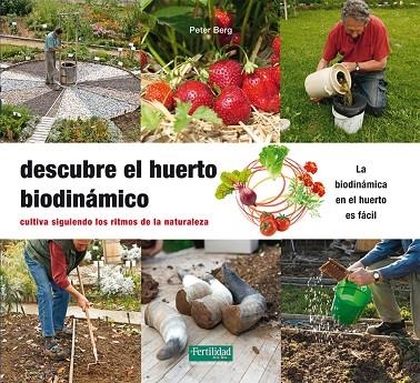 DESCUBRE EL HUERTO BIODINÁMICO | 9788494433474 | BERG, PETER | Llibreria La Gralla | Librería online de Granollers