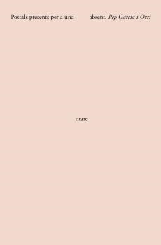 POSTALS PRESENTS PER A UNA MARE ABSENT | 9788415269564 | GARCIA I ORRI, PEP | Llibreria La Gralla | Librería online de Granollers