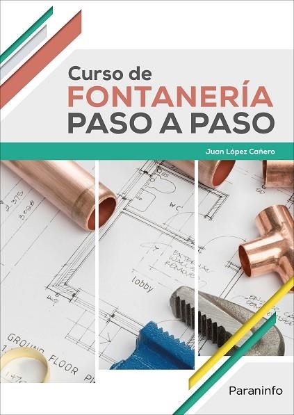 CURSO DE FONTANERÍA PASO A PASO | 9788428338714 | LÓPEZ CAÑERO, JUAN | Llibreria La Gralla | Llibreria online de Granollers