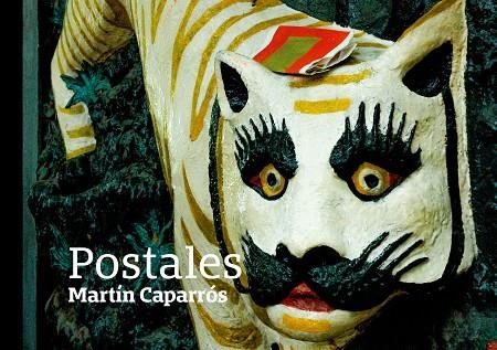 POSTALES | 9788494609886 | CAPARROS, MARTIN | Llibreria La Gralla | Llibreria online de Granollers