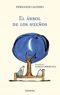 ÁRBOL DE LOS SUEÑOS, EL | 9788484643722 | ALONSO, FERNANDO | Llibreria La Gralla | Llibreria online de Granollers