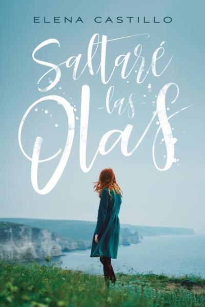 SALTARÉ LAS OLAS | 9788416327492 | CASTILLO CASTRO, ELENA | Llibreria La Gralla | Librería online de Granollers