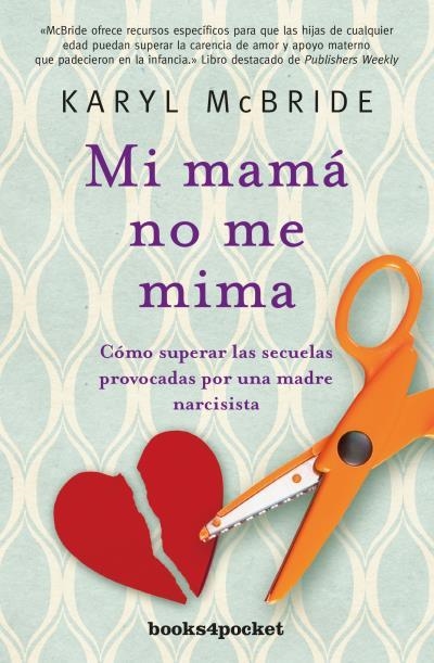 MI MAMÁ NO ME MIMA | 9788416622238 | MCBRIDE, KARYL | Llibreria La Gralla | Llibreria online de Granollers