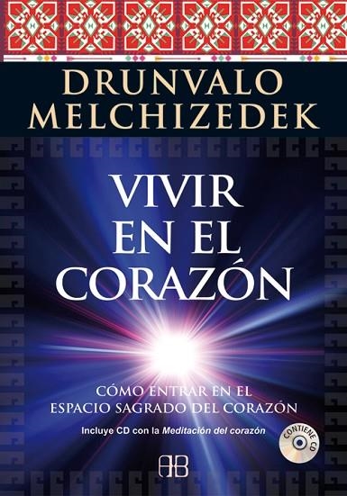 VIVIR EN EL CORAZON | 9788415292289 | DRUNVALO | Llibreria La Gralla | Librería online de Granollers