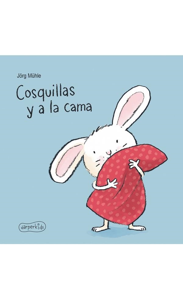 COSQUILLAS Y A LA CAMA | 9788417222062 | MÜHLE, JÖRG | Llibreria La Gralla | Llibreria online de Granollers