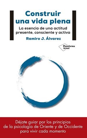 CONSTRUIR UNA VIDA PLENA | 9788417114886 | ÁLVAREZ FERNÁNDEZ, RAMIRO J. | Llibreria La Gralla | Llibreria online de Granollers