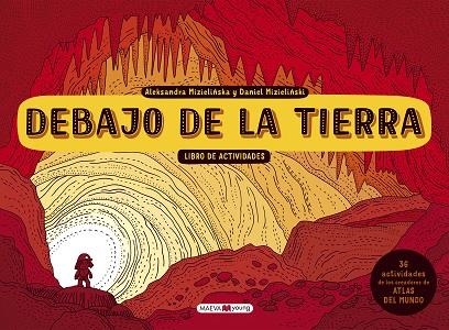 DEBAJO DE LA TIERRA. LIBRO DE ACTIVIDADES | 9788417108410 | MIZIELINSKA, ALEKSANDRA/MIZIELINSKI, DANIEL | Llibreria La Gralla | Llibreria online de Granollers