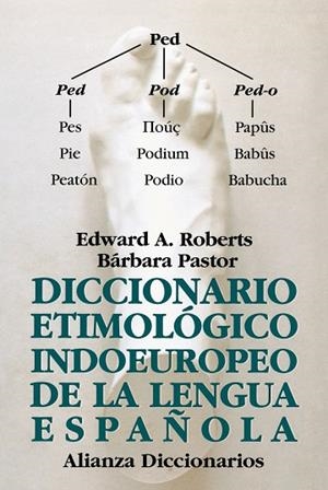 DICCIONARIO ETIMOLÓGICO INDOEUROPEO DE LA LENGUA ESPAÑOLA | 9788420678061 | ROBERTS, EDWARD A. | Llibreria La Gralla | Llibreria online de Granollers