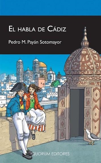 HABLA DE CÁDIZ, EL | 9788492581573 | PAYÁN SOTOMAYOR, PEDRO | Llibreria La Gralla | Llibreria online de Granollers