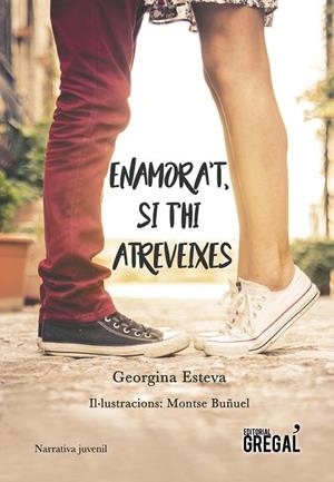 ENAMORA'T SI T'HI ATREVEIXES | 9788417082499 | ESTEVA MINGUELL, GEORGINA; BUÑUEL, MONTSE | Llibreria La Gralla | Librería online de Granollers