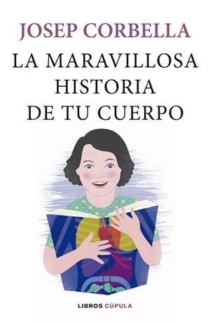 MARAVILLOSA HISTORIA DE TU CUERPO, LA | 9788448024093 | CORBELLA, JOSEP | Llibreria La Gralla | Librería online de Granollers