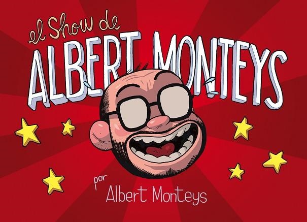 SHOW DE ALBERT MONTEYS, EL | 9788416880645 | MONTEYS, ALBERT | Llibreria La Gralla | Llibreria online de Granollers