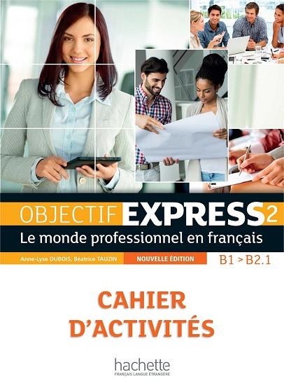 OBJECTIF EXPRESS 2 EJERCICIOS | 9782014015768 | TAUZIN-DUBOIS | Llibreria La Gralla | Librería online de Granollers