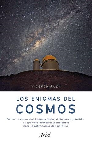 ENIGMAS DEL COSMOS, LOS | 9788434427341 | AUPÍ, VICENTE | Llibreria La Gralla | Librería online de Granollers
