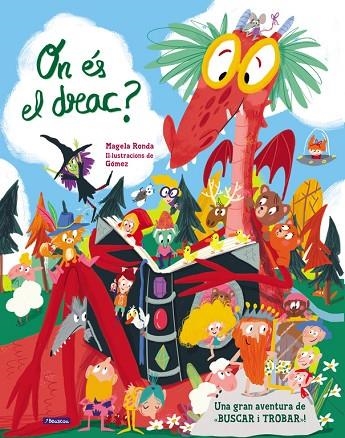 ON ÉS EL DRAC? | 9788448849443 | RONDA, MAGELA | Llibreria La Gralla | Librería online de Granollers