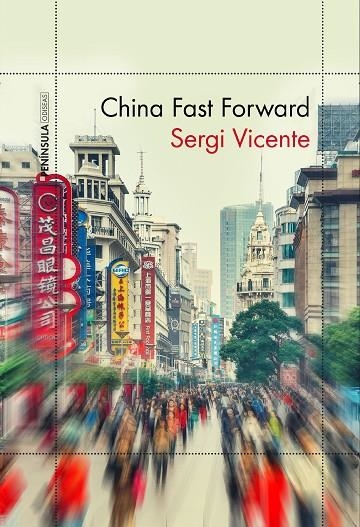CHINA FAST FORWARD | 9788499425535 | VICENTE, SERGI | Llibreria La Gralla | Librería online de Granollers