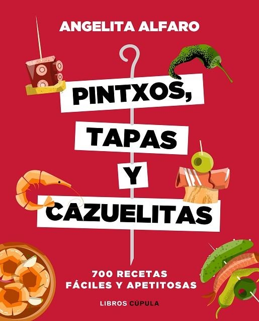 PINTXOS, TAPAS Y CAZUELITAS | 9788448023973 | ALFARO, ANGELITA | Llibreria La Gralla | Librería online de Granollers