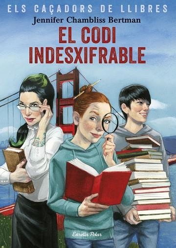 CODI INDESXIFRABLE, EL( CAÇADORS DE LLIBRES ) | 9788491375029 | CHAMBLISS BERTMAN, JENNIFER | Llibreria La Gralla | Librería online de Granollers