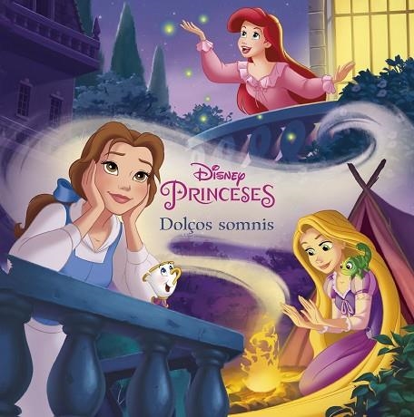 DISNEY PRINCESES. DOLÇOS SOMNIS | 9788491375111 | DISNEY | Llibreria La Gralla | Llibreria online de Granollers