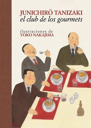 CLUB DE LOS GOURMETS, EL | 9788416529520 | TANIZAKI, JUNICHIRO | Llibreria La Gralla | Librería online de Granollers