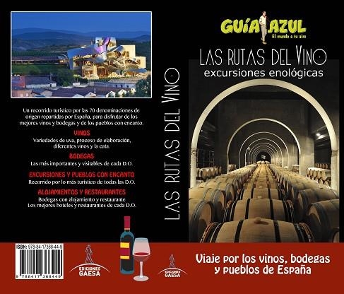 RUTAS DEL VINO, LAS. EXCURSIONES ENOLOGICAS. GUIA AZUL 2018 | 9788417368449 | INGELMO, ANGEL/GARCÍA, JESÚS/LEDRADO, PALOMA/MONREAL, MANUEL | Llibreria La Gralla | Llibreria online de Granollers