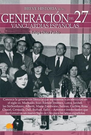 BREVE HISTORIA DE LA GENERACIÓN DEL 27 | 9788499679198 | DÍAZ PARDO, FELIPE | Llibreria La Gralla | Llibreria online de Granollers