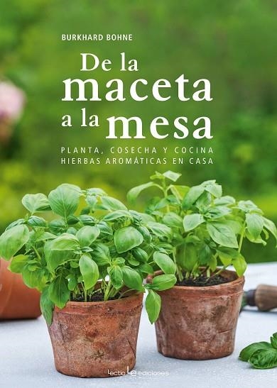 DE LA MACETA A LA MESA | 9788416918300 | BOHNE, BURKHARD | Llibreria La Gralla | Llibreria online de Granollers