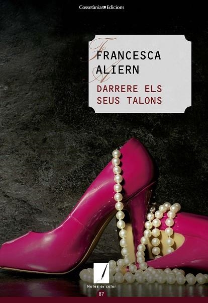 DARRERE ELS SEUS TALONS | 9788490347195 | ALIERN PONS, FRANCESCA | Llibreria La Gralla | Librería online de Granollers