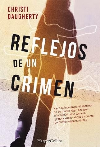 REFLEJOS DE UN CRIMEN | 9788491392293 | DAUGHERTY, CHRISTI | Llibreria La Gralla | Librería online de Granollers
