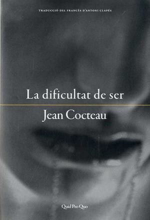 DIFICULTAT DE SER, LA | 9788417410032 | COCTEAU, JEAN | Llibreria La Gralla | Llibreria online de Granollers