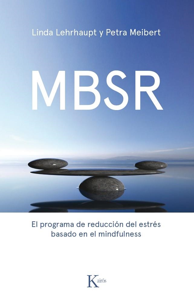 MBSR | 9788499886237 | LEHRHAUPT, LINDA/MEIBERT, PETRA | Llibreria La Gralla | Llibreria online de Granollers