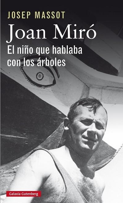 JOAN MIRÓ. EL NIÑO QUE HABLABA CON LOS ÁRBOLES | 9788417355012 | MASSOT, JOSEP | Llibreria La Gralla | Llibreria online de Granollers