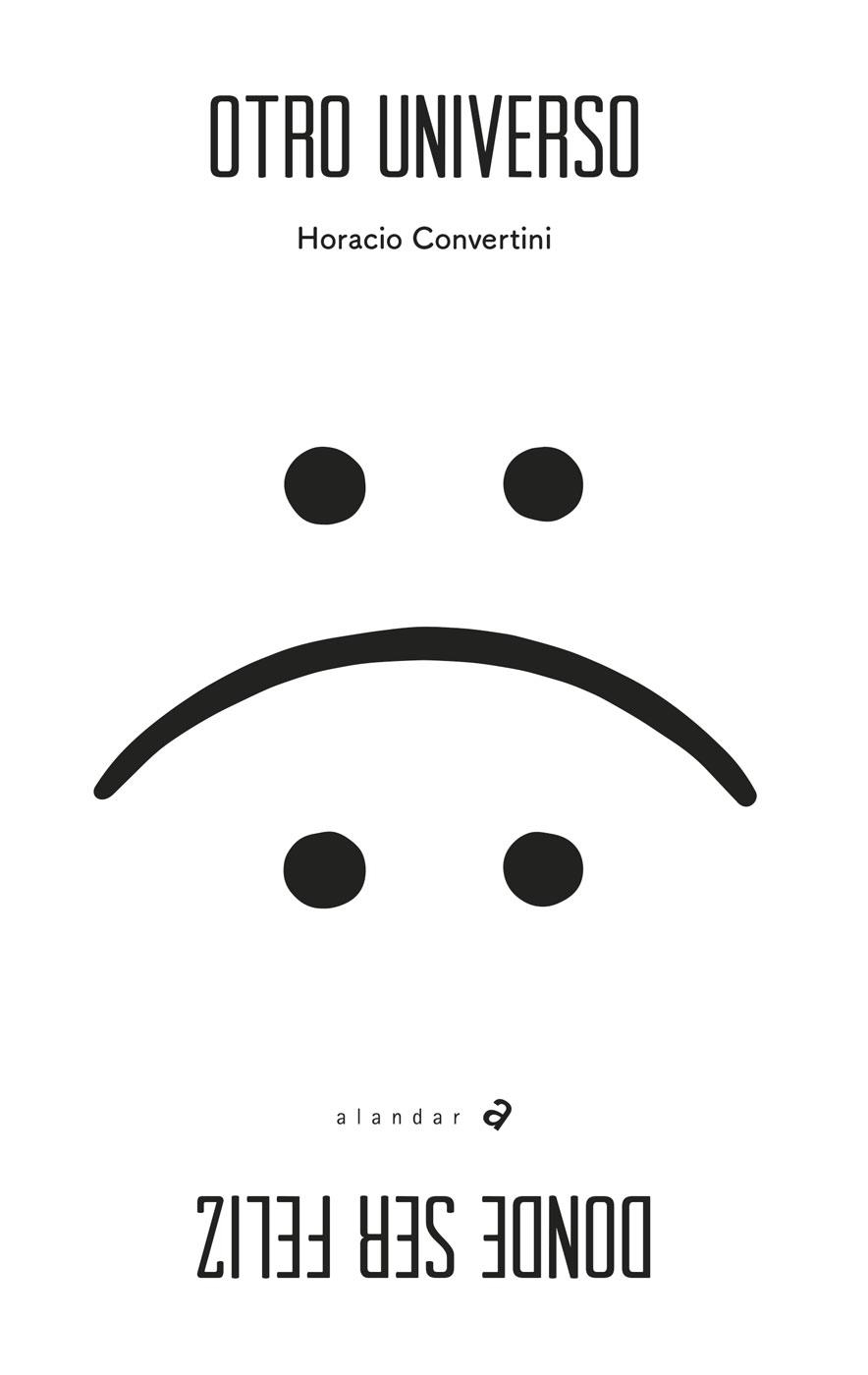 OTRO UNIVERSO DONDE SER FELIZ | 9788414012215 | CONVERTINI, HORACIO | Llibreria La Gralla | Librería online de Granollers